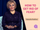 How to get rid of fear