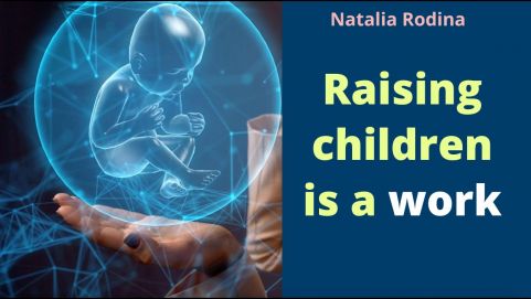 RAISING CHILDREN IS A WORK. January 25, 2023