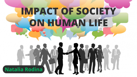IMPACT OF SOCIETY ON HUMAN LIFE