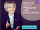 How to solve problems and difficulties