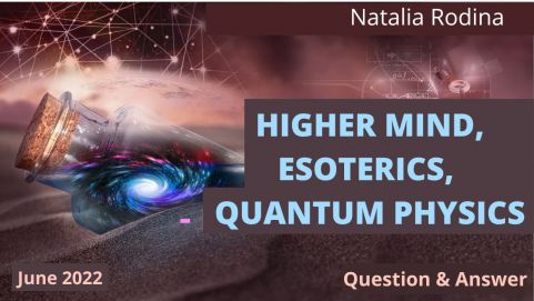 HIGHER MIND, ESOTERICS, QUANTUM PHYSICS