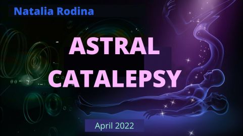 ASTRAL CATALEPSY